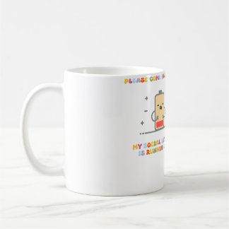 Please Comeback Later My Social Battery Is Running Coffee Mug