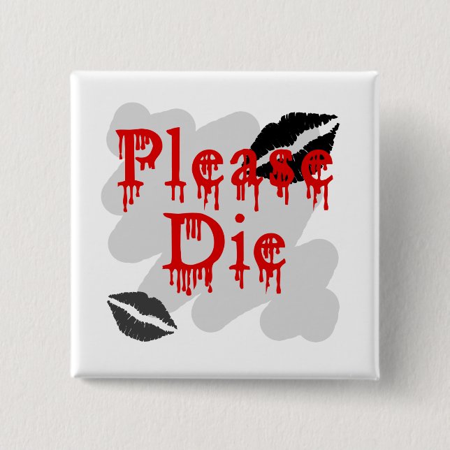 please die 15 cm square badge (Front)