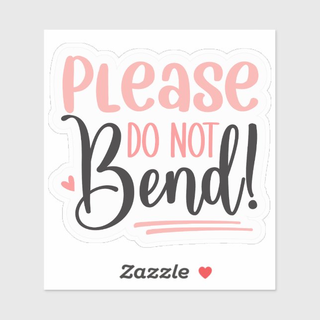 Please Do Not Bend! (Sheet)