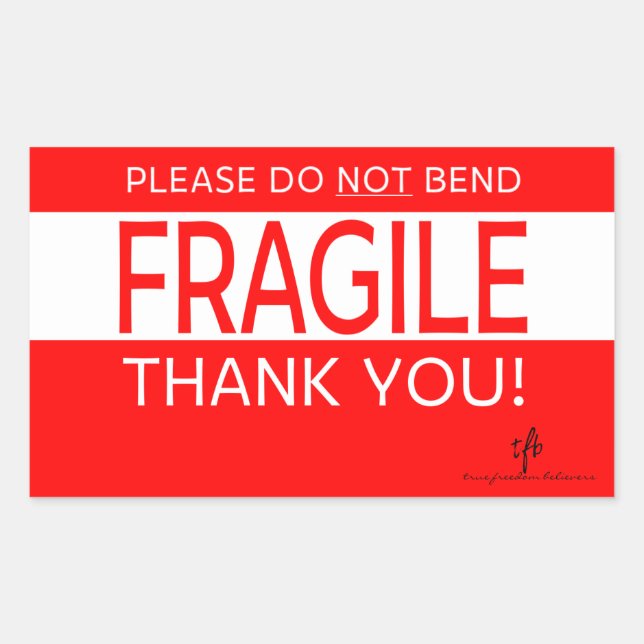 Please Do NOT Bend and Thank You 1 Rectangular Sticker (Front)