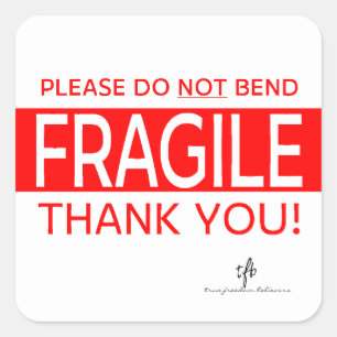 Please Do NOT Bend and Thank You 2 Square Sticker