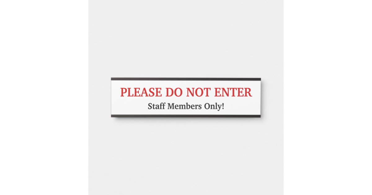 Please Do Not Enter Door Sign Zazzle Co Uk