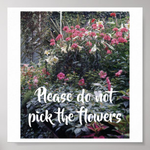 Please do not pick the flowers sign