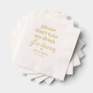 Please Do Not Take My Drink Foil Wedding Napkins