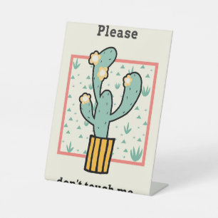 Please Do Not Touch Cactus Pedestal Sign