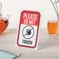 PLEASE DO NOT  TOUCH