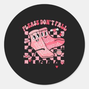 Please Don' Fall Nurse Non Classic Round Sticker