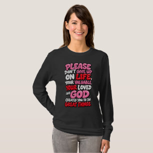 Please don’t give up T-Shirt