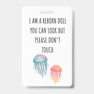 Please Don’t Touch Reborn Doll Car Seat Tag Badge ID Badge