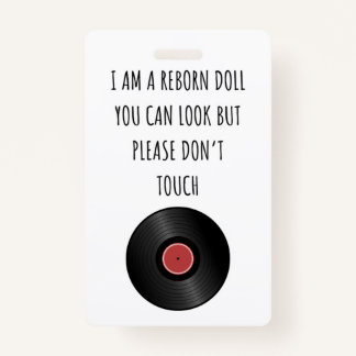 Please Don’t Touch Reborn Doll Car Seat Tag Badge ID Badge