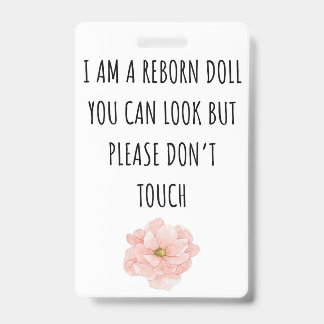 Please Don’t Touch Reborn Doll Car Seat Tag Badge ID Badge