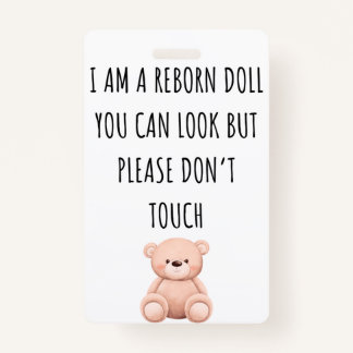 Please Don’t Touch Reborn Doll Car Seat Tag Badge ID Badge