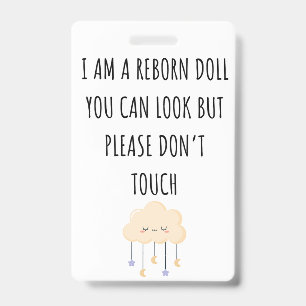 Please Don’t Touch Reborn Doll Car Seat Tag Badge ID Badge