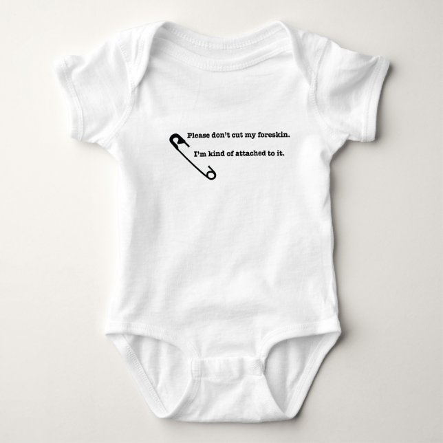 Please don't cut my foreskin! baby bodysuit (Front)
