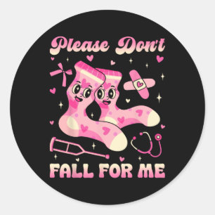 Please Don't Fall For Me Nurse Valentine Non Slip Classic Round Sticker
