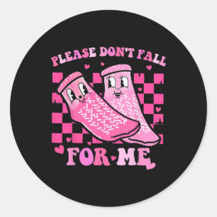 Please Don't Fall For Me Rn Pct Cna Nurse Valentin Classic Round Sticker