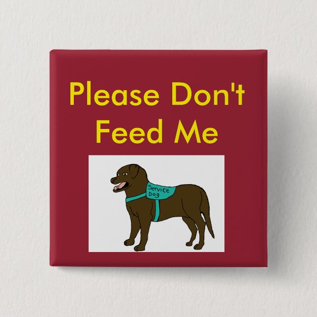 Please Dont Feed Me SD 15 Cm Square Badge (Front)