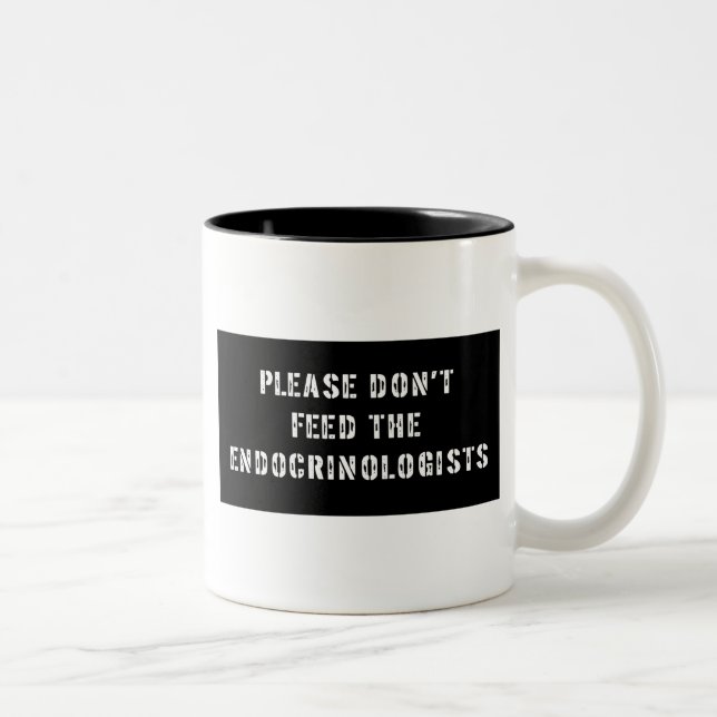 Please Don't Feed the Endocrinologists Two-Tone Coffee Mug (Right)