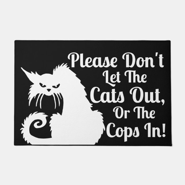 Please Don't Let The Cats Out Or The Cops In Funny Doormat (Front)