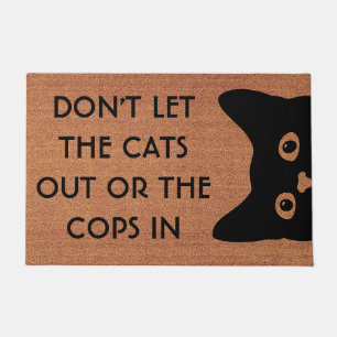 Please Don't Let The Cats Out Or The Cops In Funny Doormat