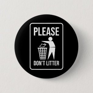 Please Don't Litter Sign Earth Day Recycle 6 Cm Round Badge