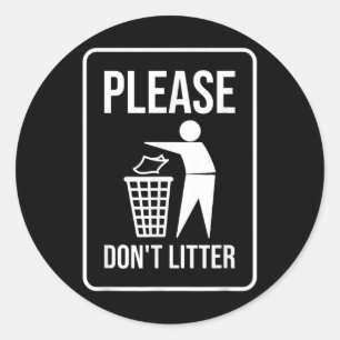 Please Dont Litter Sign Earth Day Recycle  Classic Round Sticker