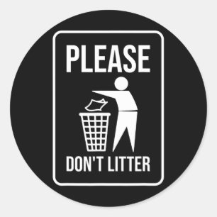 Please Don't Litter Sign Earth Day Recycle  Classic Round Sticker