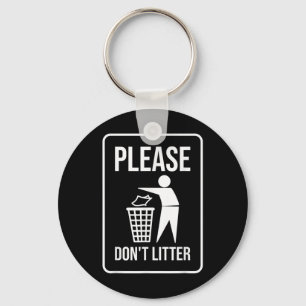 Please Dont Litter Sign Earth Day Recycle Key Ring