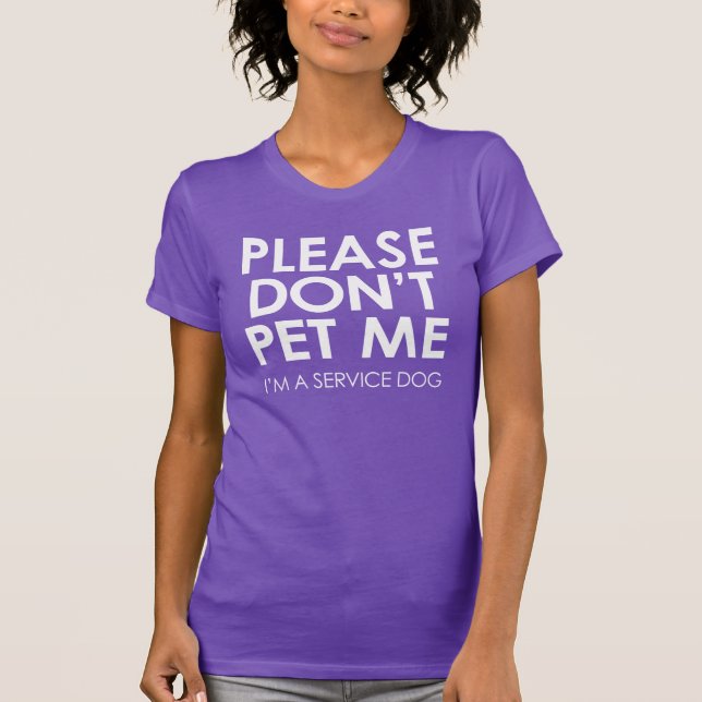 Please don't pet me, I'm a service dog T-shirt (Front)