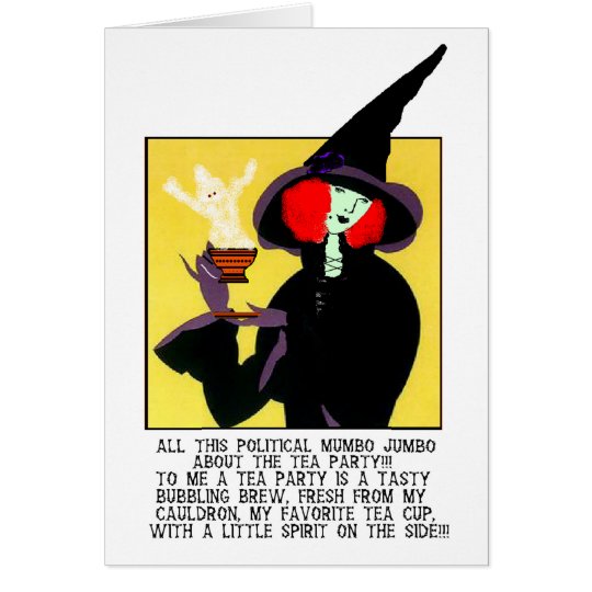 PLEASE DON'T PUT POLITICS IN MY TEA! CARD
