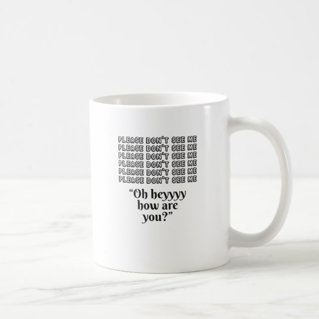 Please Don't See Me Introverted Coffee Mug (Right)