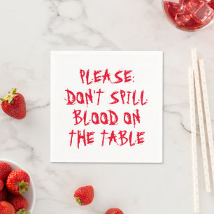 Please don't spill blood on the table Halloween Napkin