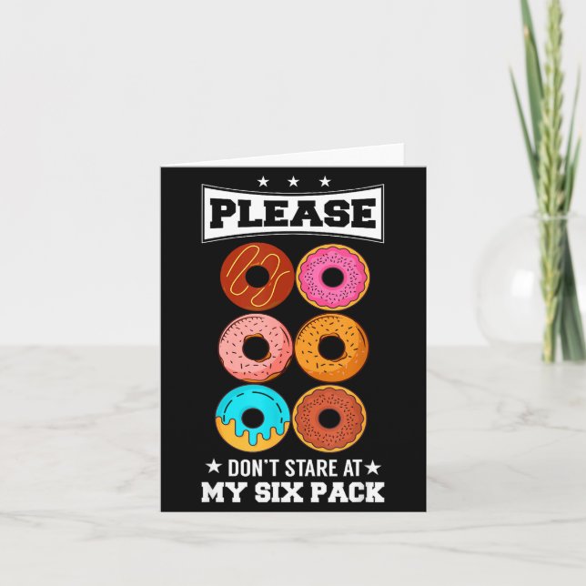 Please Don't Stare At My Six Pack Donut  Card (Front)