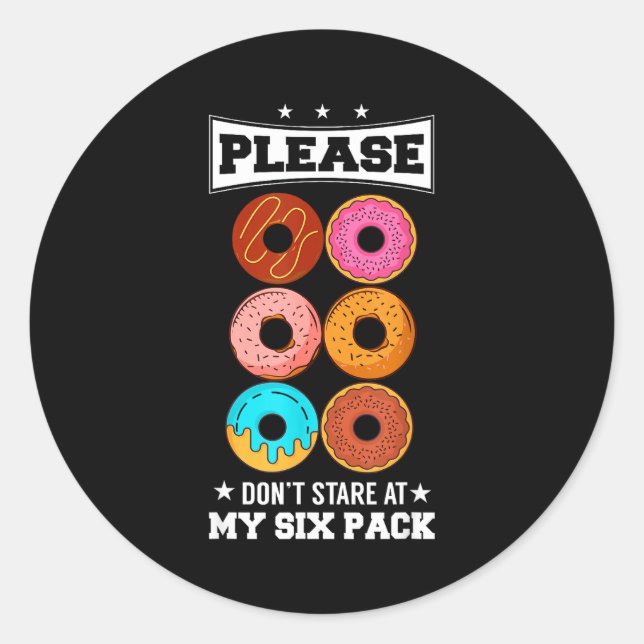 Please Don't Stare At My Six Pack Donut  Classic Round Sticker (Front)