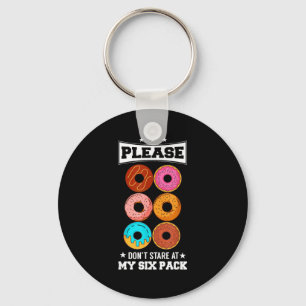 Please Don't Stare At My Six Pack Donut  Key Ring