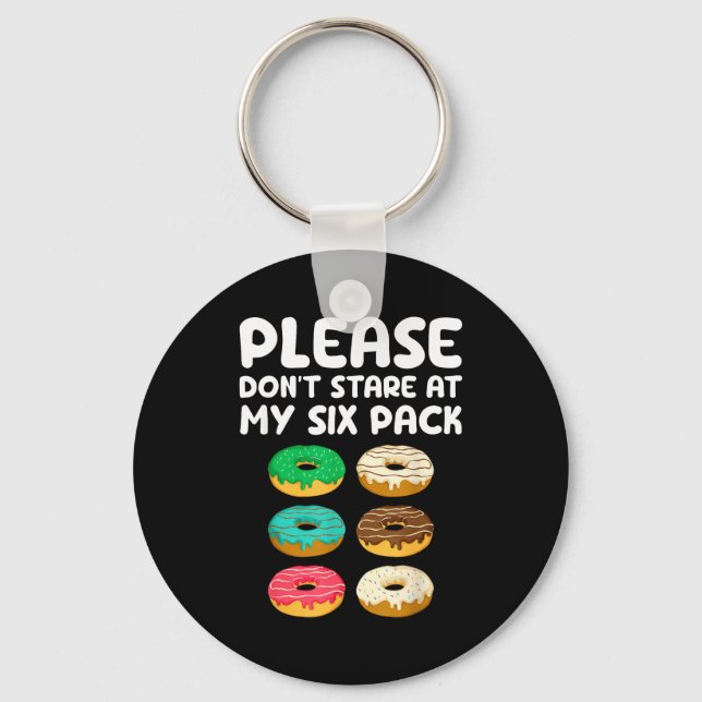 Please Don't Stare At My Six Pack Donuts Abs Funny Key Ring (Front)