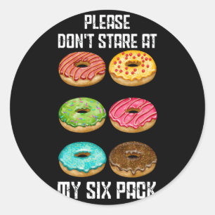 Please Dont Stare At My Six Pack Donuts Abs Six Pa Classic Round Sticker