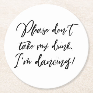 Please Don't Take My Drink, Handwriting on White Round Paper Coaster