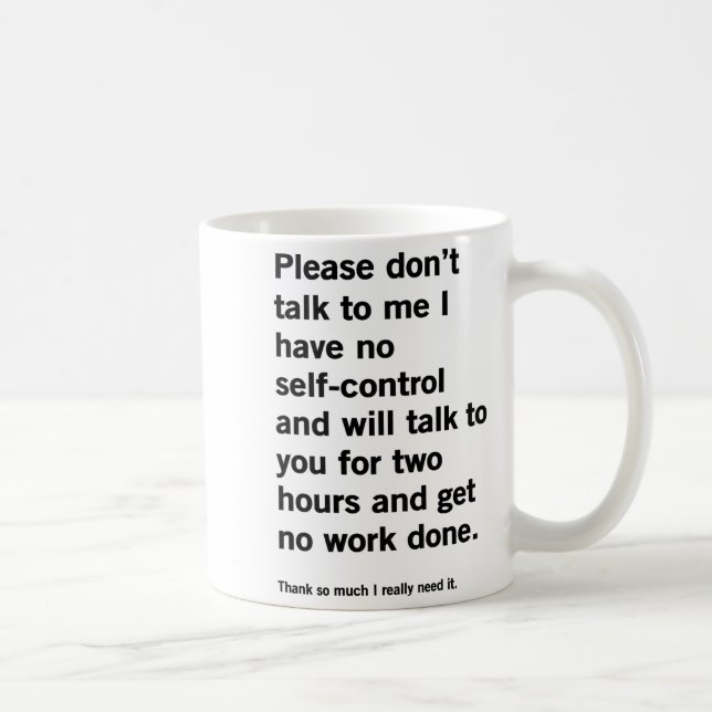 Please Don't Talk To Me I Have No Self-control And Coffee Mug (Right)