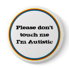 Please Don't Touch me Autistic Autism Awareness 