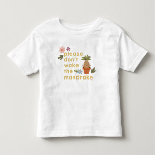 Please Don't Wake The Mandrake Toddler T-Shirt
