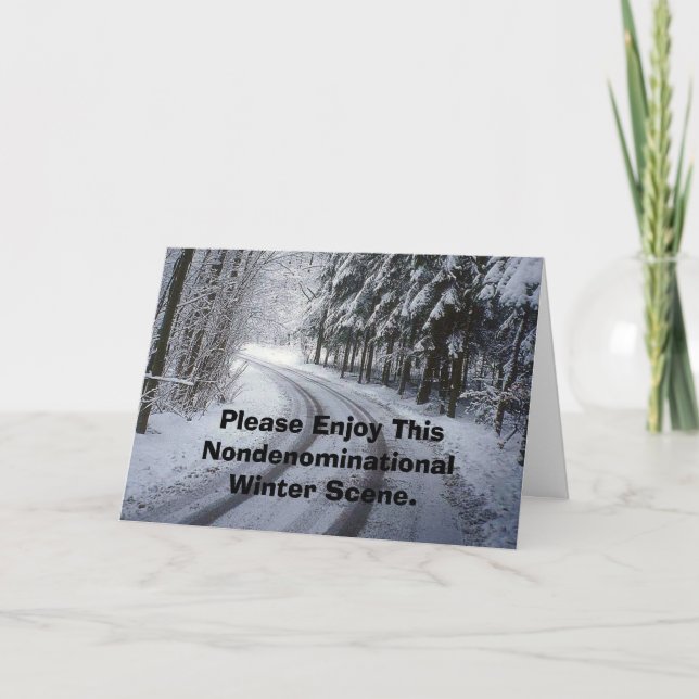 Please Enjoy This Nondenominational Winter Scene. Holiday Card (Front)