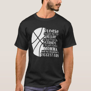 Please Excuse Me For Yellin' So Loud Basketball Sp T-Shirt