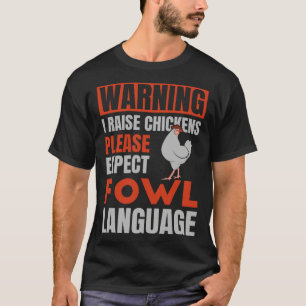 Please Expect Fowl Language for Chicken Dad T-Shirt