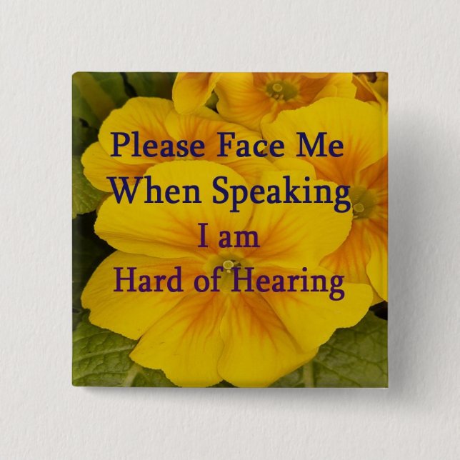 Please Face Me Button for Hard of Hearing (Front)