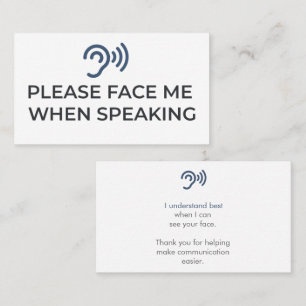 Please Face Me When Speaking Hard of Hearing Com Business Card
