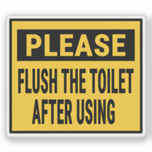 Please Flush The Toilet After Using
