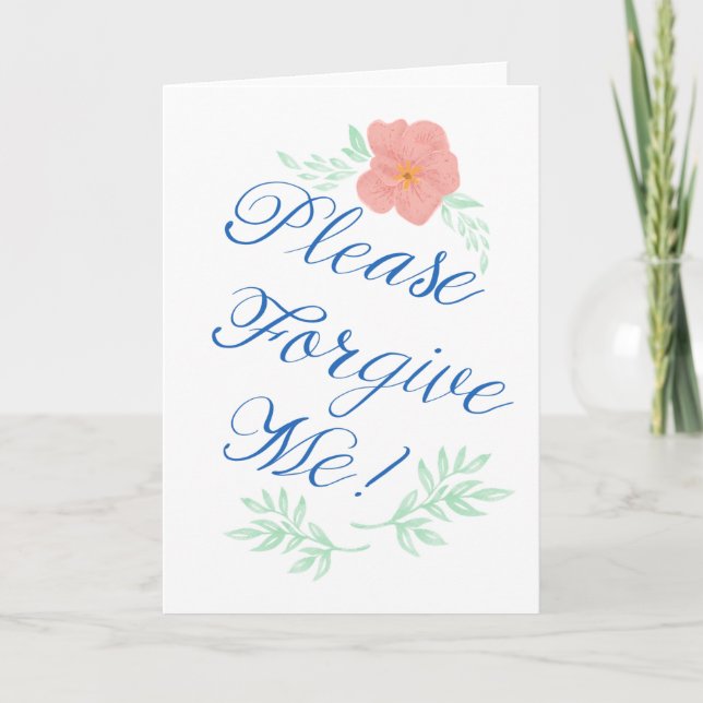 Please Forgive Me Pink Flower Blank Greeting Card (Front)
