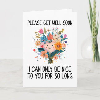Please Get Well Soon Funny Sarcastic Card