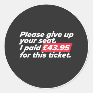 Please give up your seat classic round sticker